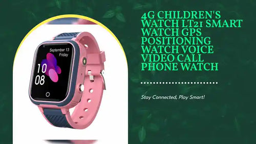 4G children's watch LT21 smart watch GPS positioning watch voice video call phone watch by@Outfy